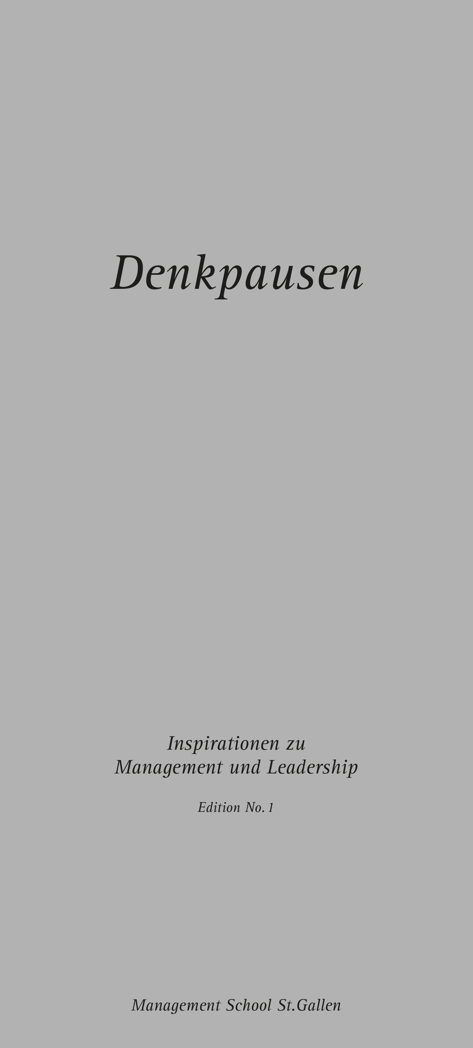 Deckblatt der Denkpause 1 «Inspirationen zu Management und Leadership» mit modernem Design und dem Logo der Management School St. Gallen.