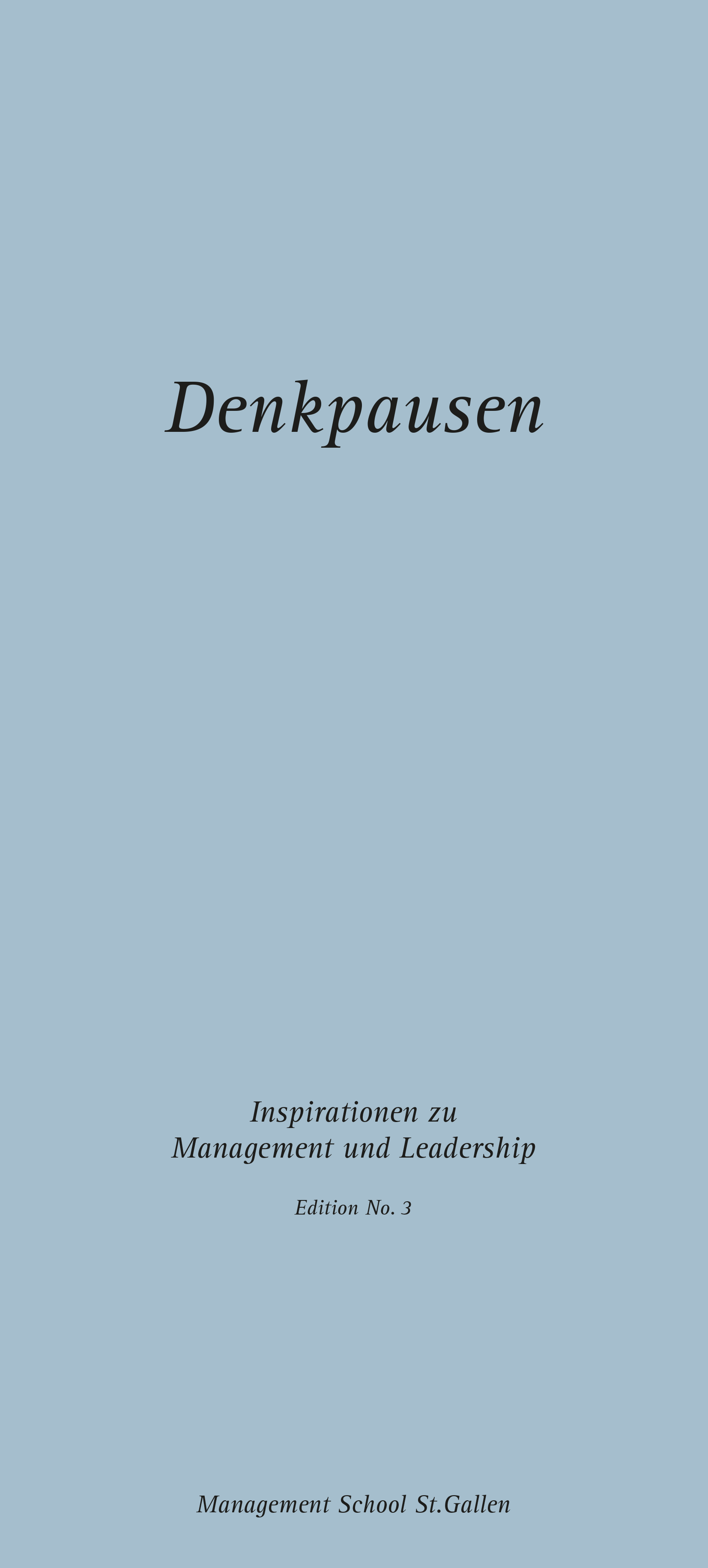 Deckblatt der Denkpause 3 «Inspirationen zu Management und Leadership» mit modernem Design und dem Logo der Management School St. Gallen.